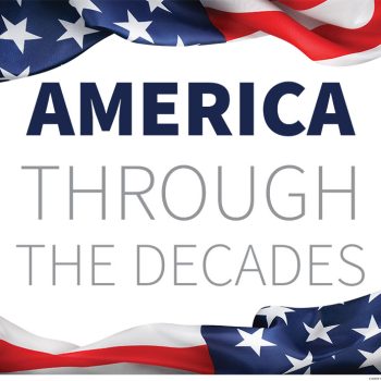 America Through the Decades